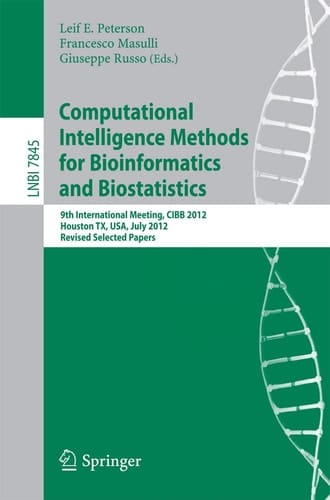 Computational Intelligence Methods for Bioinformatics and Biostatistics 9th International Meeting, CIBB 2012, Houston, TX, USA, July 12-14, 2012. Revised Selected Papers