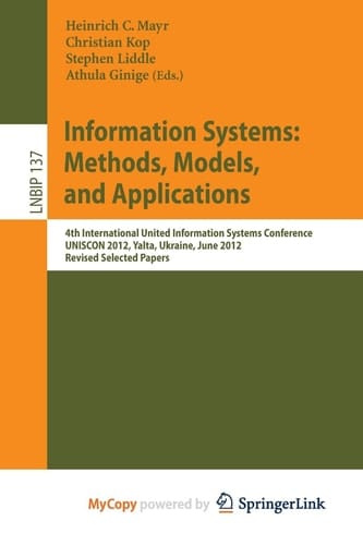 Information Systems: Methods, Models, and Applications 4th International United Information Systems Conference, UNISCON 2012, Yalta, Ukraine, June 1-3, 2012, Revised Selected Papers