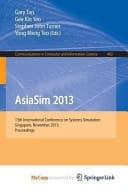 AsiaSim 2013 13th International Conference on Systems Simulation, Singapore, November 6-8, 2013. Proceedings
