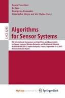 Algorithms for Sensor Systems 9th International Symposium on Algorithms and Experiments for Sensor Systems, Wireless Networks and Distributed Robotics, Algosensors 2013, Sophia Antipolis, France, September 5-6, 2013, Revised Selected Papers