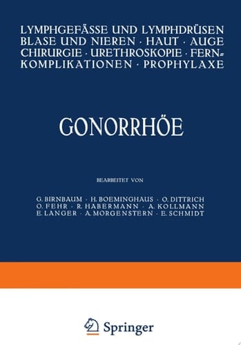 Gonorrhöe Lymphgefässe und Lymphdrüsen Blase und Nieren · Haut · Auge Chirurgie · Ureteroskopie · Fernkomplikationen · Prophylaxe