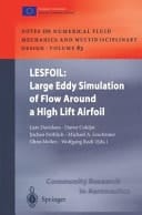 LESFOIL: Large Eddy Simulation of Flow Around a High Lift Airfoil Results of the Project LESFOIL Supported by the European Union 1998 – 2001