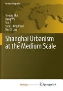 Shanghai Urbanism at the Medium Scale