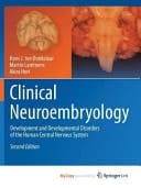 Clinical Neuroembryology Development and Developmental Disorders of the Human Central Nervous System