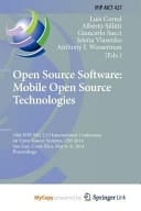Open Source Software Mobile Open Source Technologies: 10th Ifip Wg 2. 13 International Conference on Open Source Systems, OSS 2014, San Jose, Costa Rica, May 6-9, 2014, Proceedings