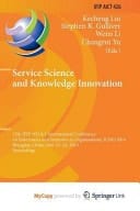 Service Science and Knowledge Innovation 15th IFIP WG 8.1 International Conference on Informatics and Semiotics in Organisations, ICISO 2014, Shanghai, China, May 23-24, 2014, Proceedings