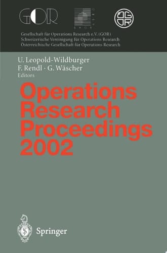 Operations Research Proceedings 2002 Selected Papers of the International Conference on Operations Research (SOR 2002), Klagenfurt, September 2–5, 2002