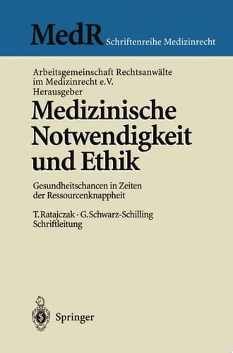 Medizinische Notwendigkeit und Ethik Gesundheitschancen in Zeiten der Ressourcenknappheit