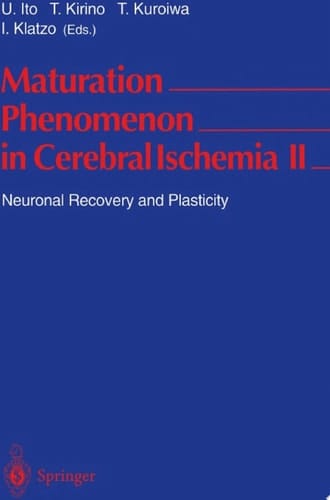 Maturation Phenomenon in Cerebral Ischemia II Neuronal Recovery and Plasticity