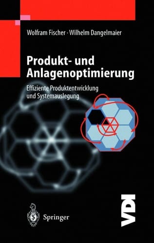 Produkt- und Anlagenoptimierung Effiziente Produktentwicklung und Systemauslegung