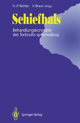 Schiefhals Behandlungskonzepte des Torticollis spasmodicus