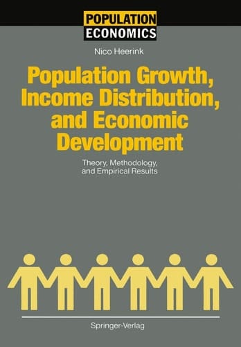 Population Growth, Income Distribution, and Economic Development Theory, Methodology, and Empirical Results