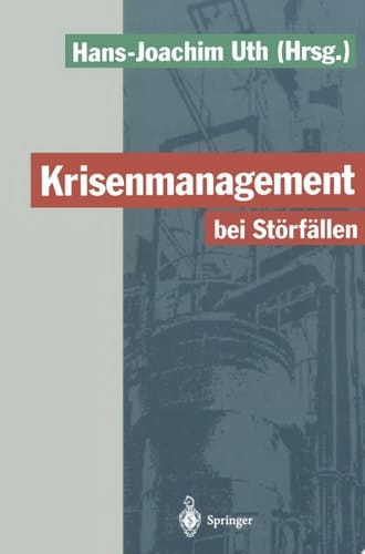 Krisenmanagement bei Störfällen Vorsorge und Abwehr der Gefahren durch chemische Stoffe