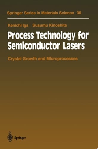 Process Technology for Semiconductor Lasers Crystal Growth and Microprocesses