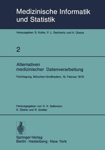 Alternativen medizinischer Datenverarbeitung Fachtagung, München-Großhadern, 19. Februar 1976