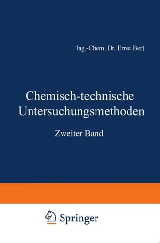 Lunge-Berl Chemisch-technische Untersuchungsmethoden Zweiter Band