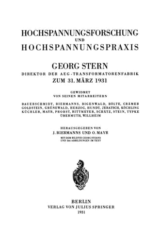 Hochspannungsforschung und Hochspannungspraxis Georg Stern Direktor der AEG — Transformatorenfabrik zum 31. März 1931