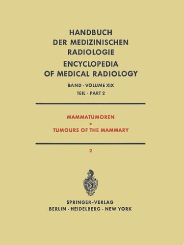 Mammatumoren / Tumours of the Mammary Spezielle Strahlentherapie Maligner Tumoren Teil 2 / Radiation Therapy of Malignant Tumours Part 2