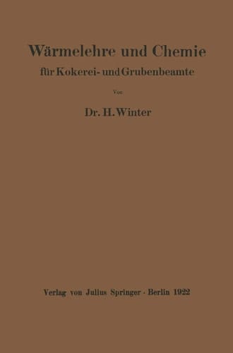 Wärmelehre und Chemie für Kokerei- und Grubenbeamte