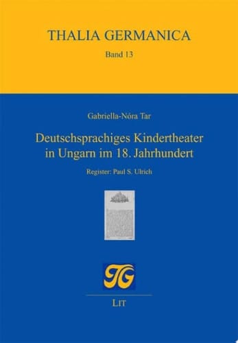 Deutschsprachiges Kindertheater in Ungarn im 18. Jahrhundert