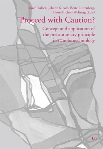 Proceed with Caution? Concept and Application of the Precautionary Principle in Nanobiotechnology