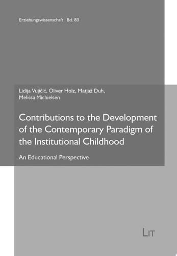 Contributions to the Development of the Contemporary Paradigm of the Institutional Childhood An Educational perspective