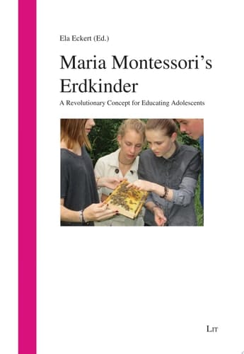 Maria Montessori's Erdkinder A Revolutionary Concept for Educating Adolescents