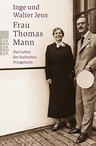 Frau Thomas Mann Das Leben der Katharina Pringsheim