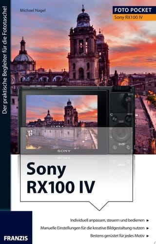 Foto Praxis Sony RX100 IV Der praktische Begleiter für die Fototasche!