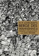H.P. Lovecraft Manga: Berge des Wahnsinns, Teil 4 von 4 Packende Mystery-Story in der Antarktis, aus dem Universum des Cthulhu-Mythos