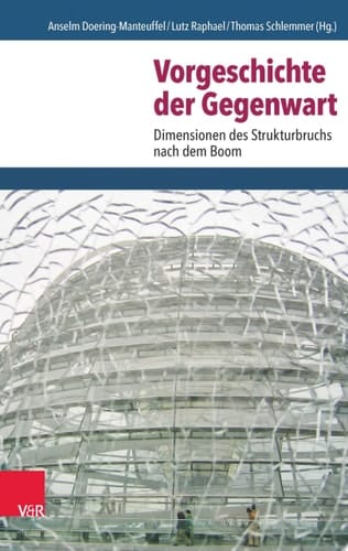 Vorgeschichte der Gegenwart Dimensionen des Strukturbruchs nach dem Boom