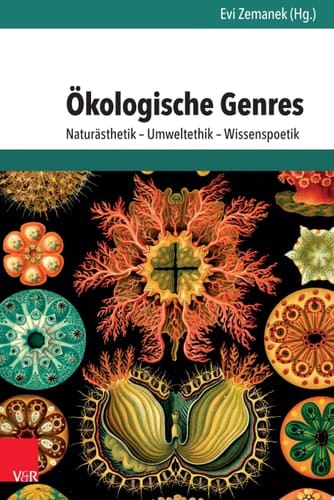 Umwelt und Gesellschaft. Naturästhetik – Umweltethik – Wissenspoetik