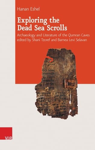 Exploring the Dead Sea Scrolls Archaeology and Literature of the Qumran Caves