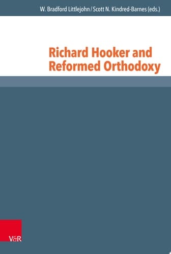 Richard Hooker and Reformed Orthodoxy