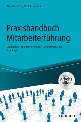 Praxishandbuch Mitarbeiterführung - inkl. Arbeitshilfen online Grundlagen Führungstechniken Gesprächsleitfäden