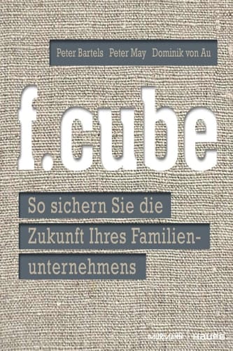 Professional Publishing for Future and Innovation So sichern Sie die Zukunft Ihres Familienunternehmens