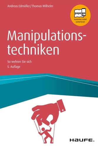 Manipulationstechniken So wehren Sie sich