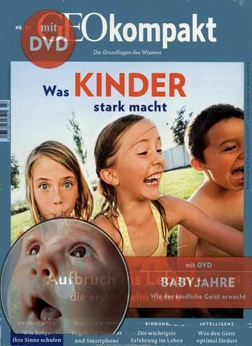 Was Kinder stark macht Aufbruch ins Leben - die ersten zehn Jahre