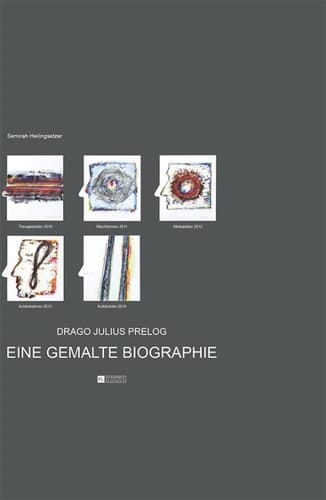 Drago Julius Prelog: Eine gemalte Biographie (German Edition)