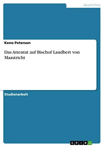 Das Attentat auf Bischof Landbert von Maastricht