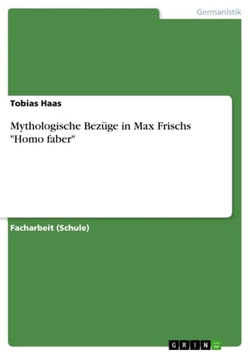 Mythologische Bezüge in Max Frischs "Homo faber"