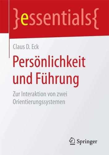 Persönlichkeit und Führung Zur Interaktion von zwei Orientierungssystemen