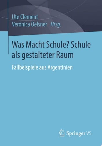 Was Macht Schule? Schule als gestalteter Raum