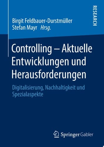 Controlling – Aktuelle Entwicklungen und Herausforderungen