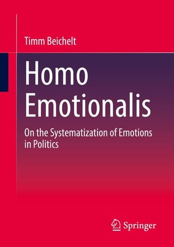 Homo Emotionalis On the Systematization of Emotions in Politics