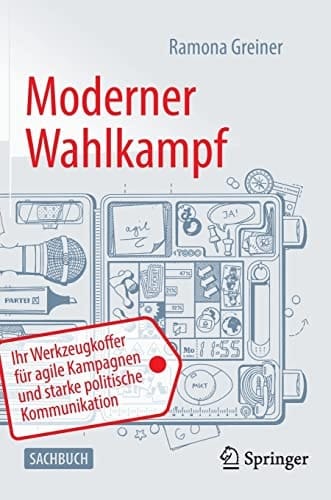Moderner Wahlkampf Ihr Werkzeugkoffer Für Agile Kampagnen und Starke Politische Kommunikation