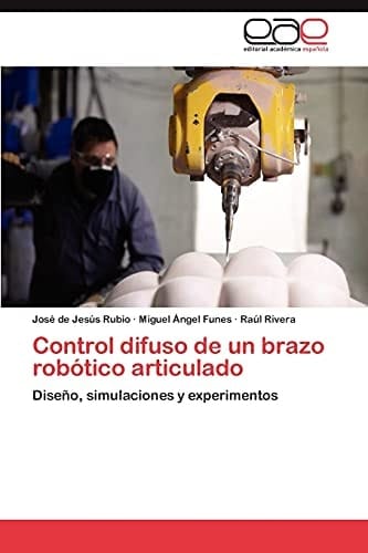 Control Difuso de Un Brazo Robótico Articulado