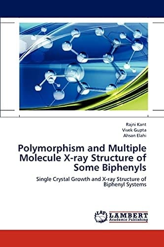 Polymorphism and Multiple Molecule X-Ray Structure of Some Biphenyls