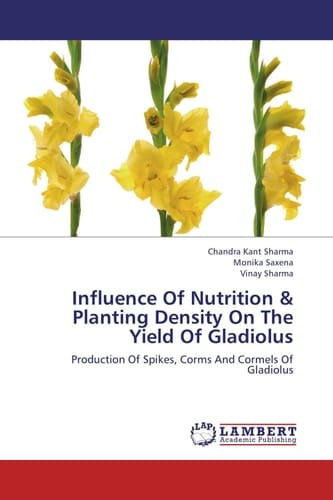 Influence Of Nutrition & Planting Density On The Yield Of Gladiolus Production Of Spikes, Corms And Cormels Of Gladiolus