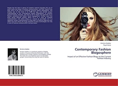 Contemporary Fashion Blogosphere Impact of an Effective Fashion Blogs on the Current Fashion Industry